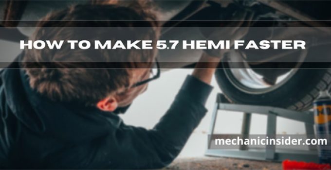 How-to-make-5-7-hemi-faster