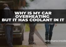 Why Is My Car Overheating But It Has Coolant In It