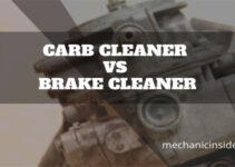 Carb Cleaner Vs Brake Cleaner – [Chart]