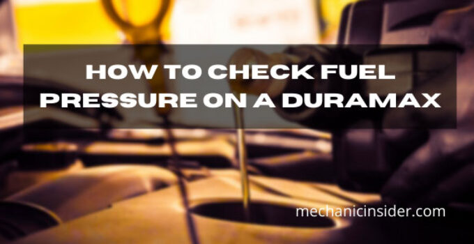 how-to-check-fuel-pressure-on-a-duramax