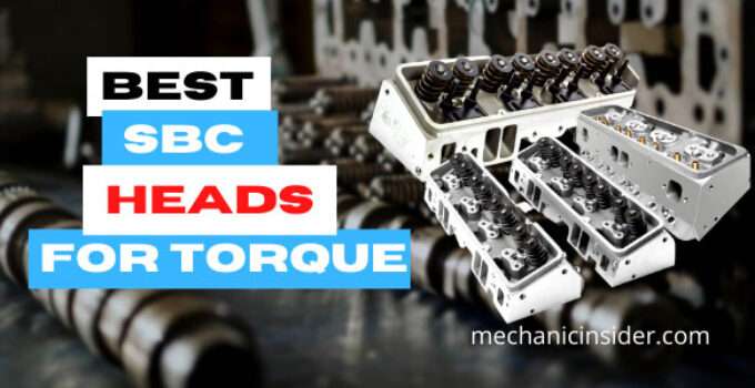 best-sbc-heads-for-torque